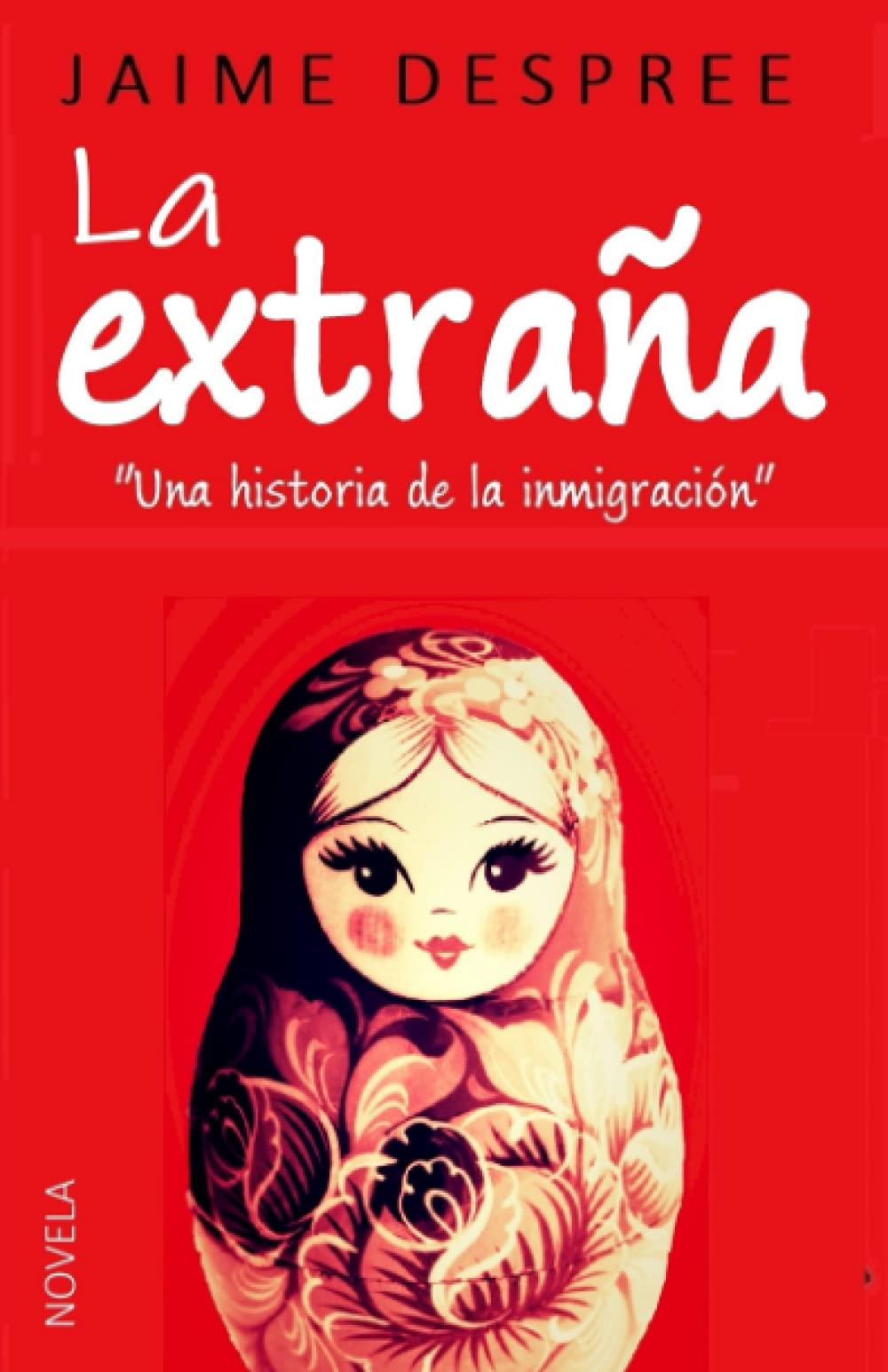 La extraña: Una historia de la inmigración Contemporary literature