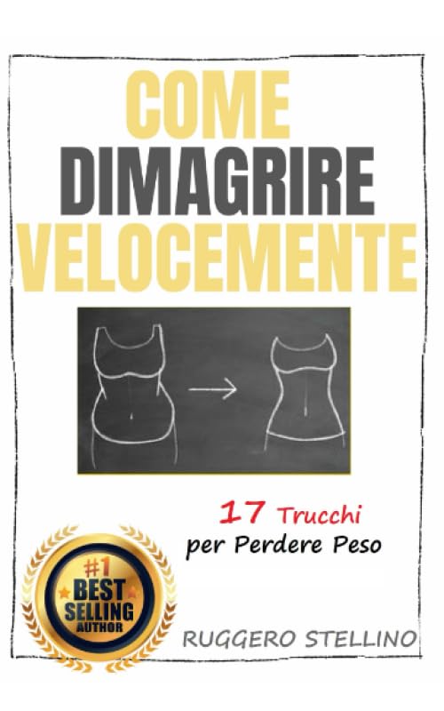 Come Dimagrire Velocemente: Una Magica e Potente Combinazione di 17 Trucchi per Dimagrire Senza Dieta e Senza Massacrarti in Palestra... book