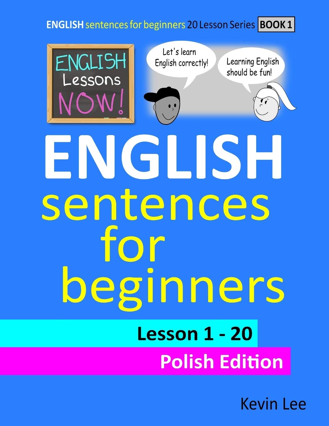 English Lessons Now! English Sentences For Beginners Lesson 1 - 20 Polish Edition Foreign Languages ​​& Dictionaries