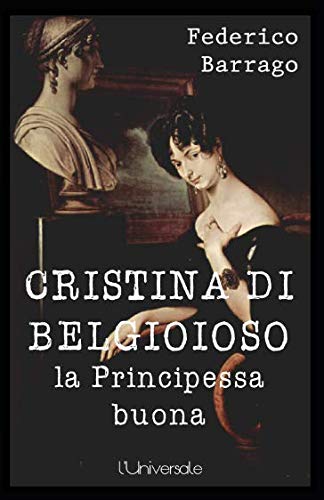 Cristina di Belgioioso, la principessa buona Inspiring women