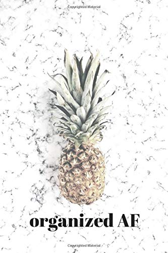 Organized AF: Notebook (6“x9“) 120 dotted pages with funny cover text marble pineapple - Dot Grid Bullet Journal for creative People - Notizbuch mit ... Schulheft, Projektplaner für Kreative Business, Finance & Career