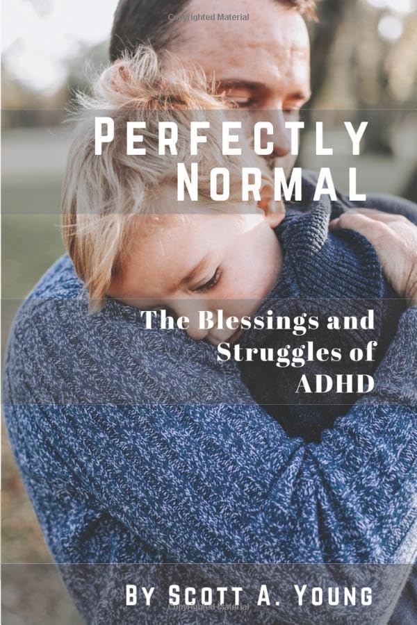 Perfectly Normal: The Blessings and Struggles of ADHD Medicine