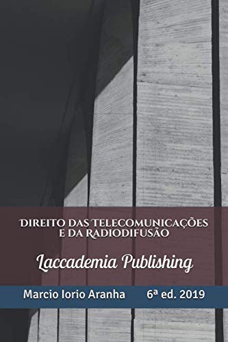 Direito das Telecomunicacoes e da Radiodifusao: Historico normativo e conceitos fundamentais Law