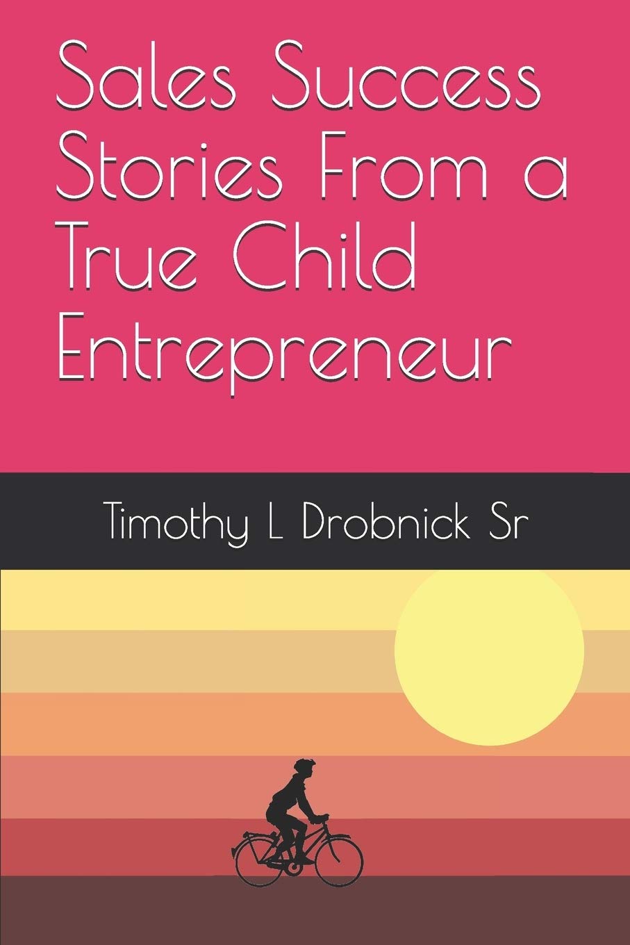 Sales Success Stories From a True Child Entrepreneur Business, Finance & Career