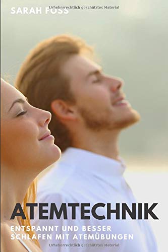Atemtechnik : Entspannt und besser schlafen mit Atemübungen Dystopia & Post-Apocalypse
