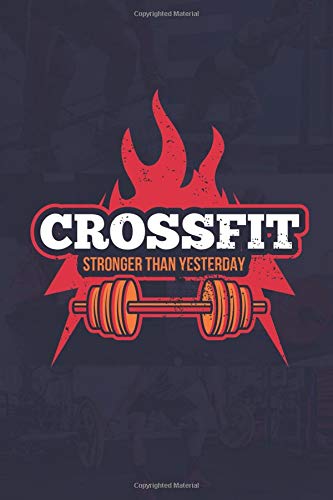 Crossfit - Stronger Than Yesterday Lifestyle