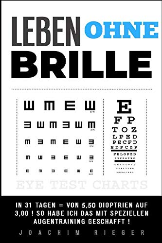 LEBEN OHNE BRILLE: In 31 Tagen = Von 5,50 Dioptrien auf 3,00 ! So habe ich das mit speziellen Augentraining geschafft ! Politics & Society