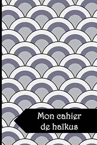 MON CAHIER DE HAÏKUS: JOURNAL HAÏKUS À ÉCRIRE SOI-MÊME Memories