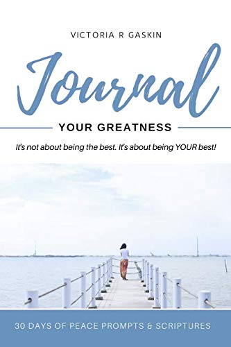Journal Your Greatness: 30 Days of Peace Prompts & Scriptures Social Sciences