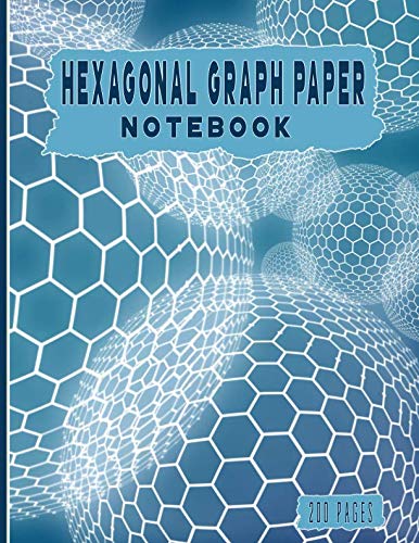 Hexagonal Graph Paper Notebook 200 Pages: Hexagonal Organic Chemistry Notebook: Quilt: Crafting: Architecture: Carbon Chains: Small Hexagon: 8.5"x11": 200 Pages Natural Sciences