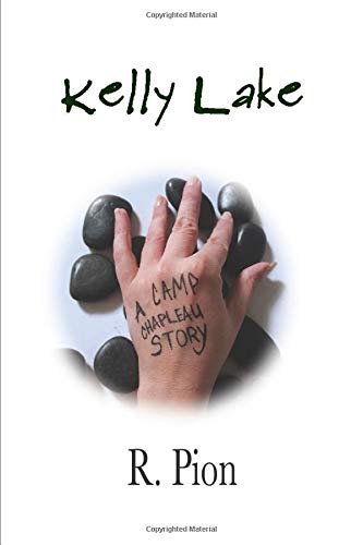 Kelly Lake: A Camp Chapleau Story (Vicky's Witness, Band 1) Horror & Mystery