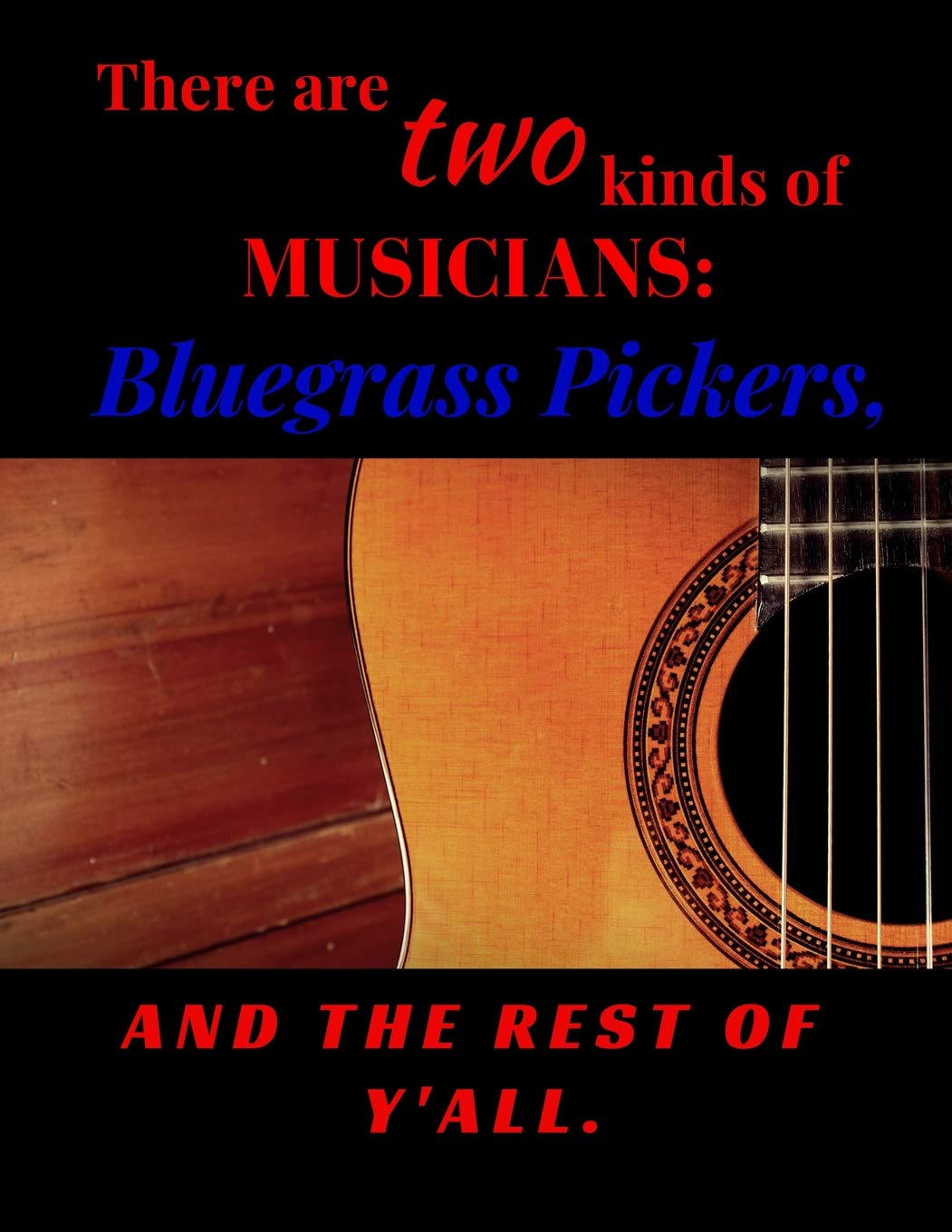 Bluegrass Pickers: Blank Tablature Notebook with Lined Pages for Songwriting Social Sciences