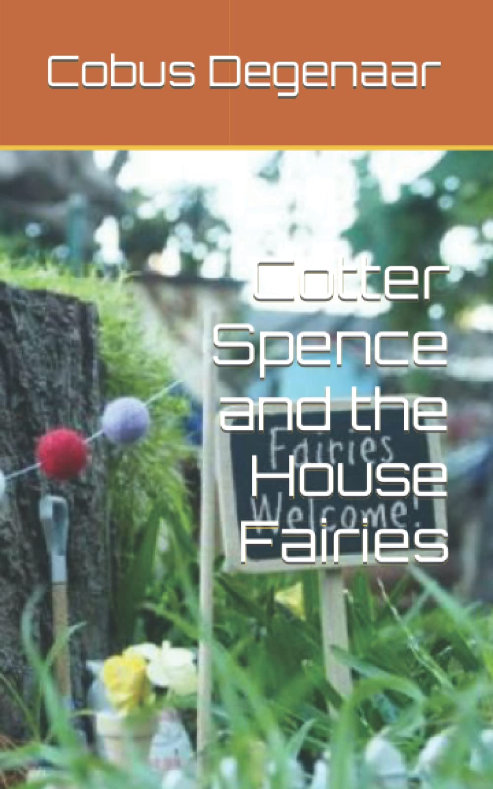 Cotter Spence and the House Fairies Novels & Short Stories