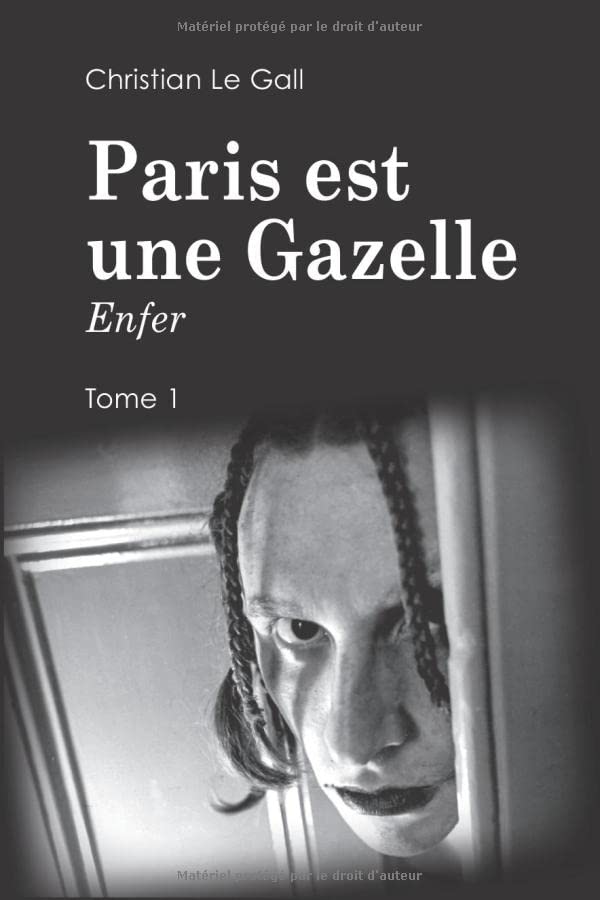 Paris est une Gazelle: Enfer book