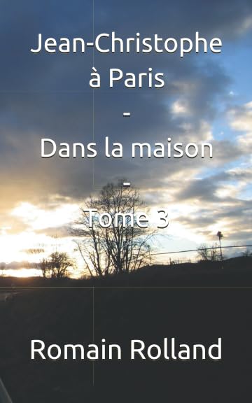 Jean-Christophe à Paris - Dans la maison - Tome 3 (French Edition) Contemporary literature