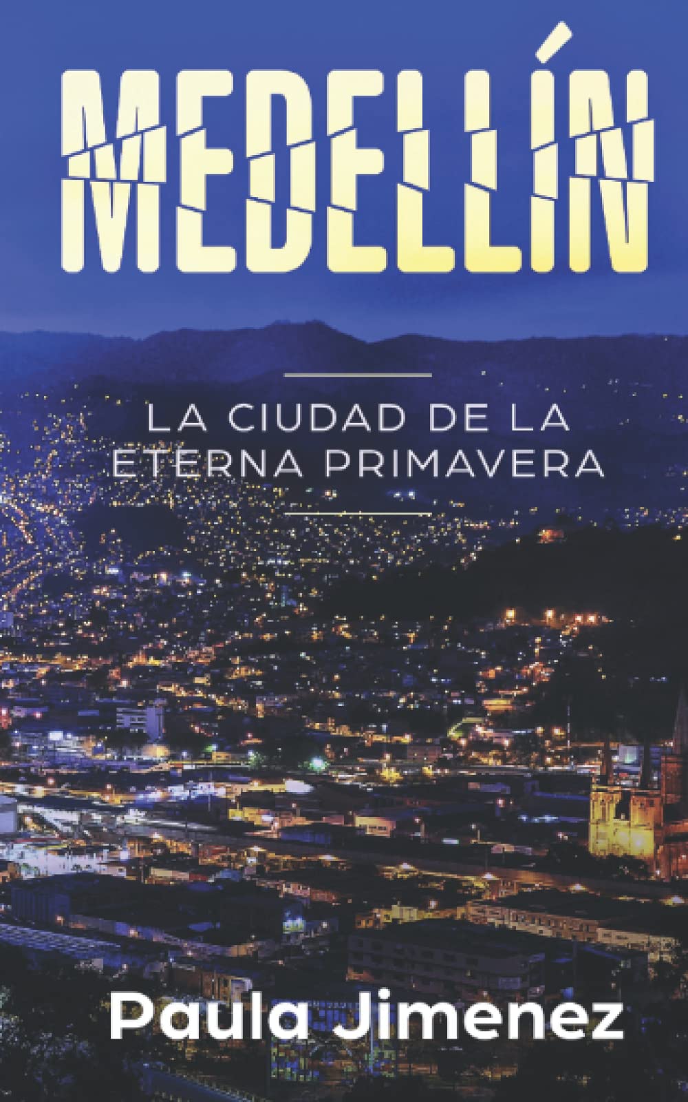 MEDELLÍN - LA CIUDAD DE LA ETERNA PRIMAVERA: Eine Geschichte in Spanisch Foreign Languages ​​& Dictionaries