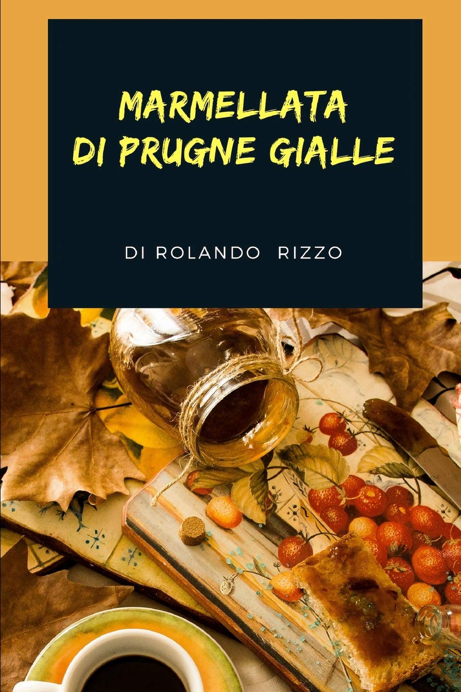 Marmellata di Prugne Gialle book