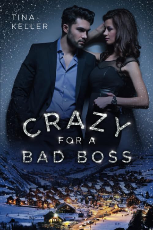 Crazy for a Bad Boss (Hot Boss Romance - leidenschaftliche Boss Liebesromane) Holiday Reading