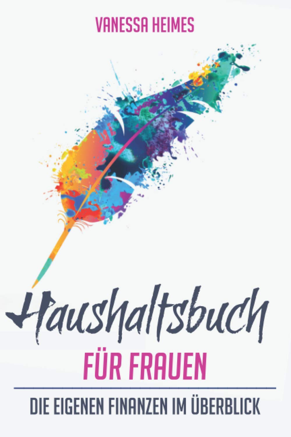 Haushaltsbuch für Frauen - Die eigenen Finanzen im Überblick Business, Finance & Career