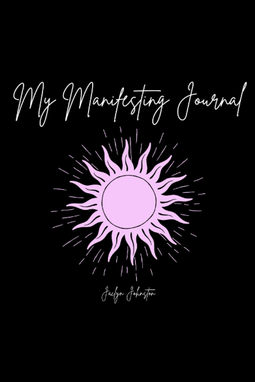 My Manifesting Journal: Abundance Black Sun General education