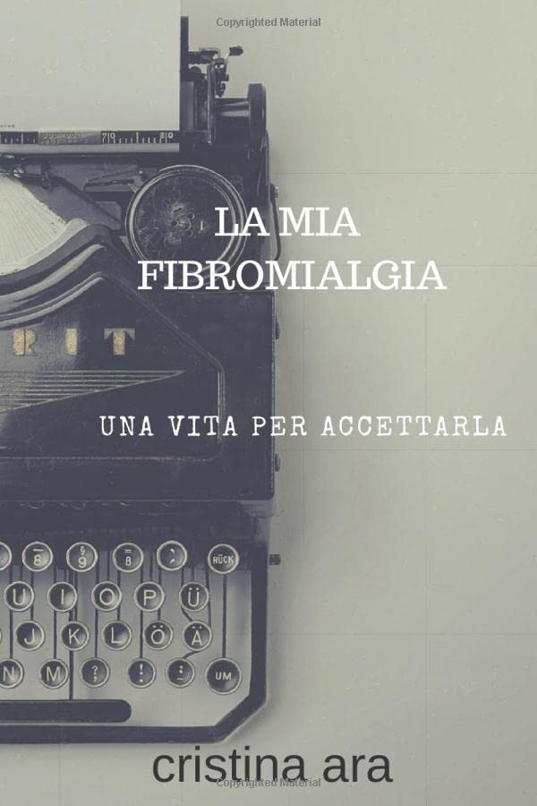 FIBROMIALGIA: UNA VITA PER CAPIRE book