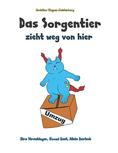 Das Sorgentier zieht weg von hier: Eine Umzugsgeschichte für sensible und hochsensible Kinder book