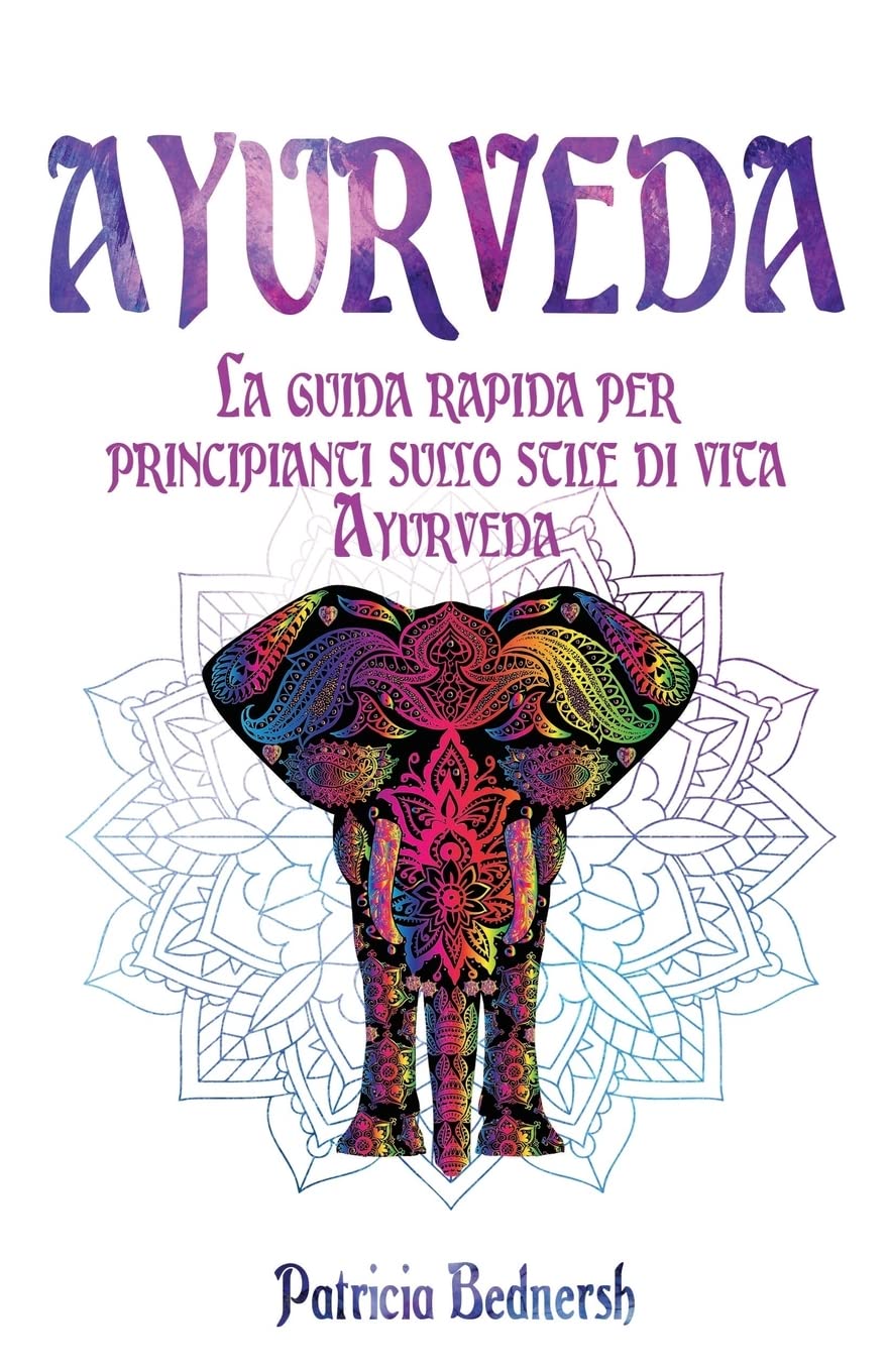AYURVEDA: La guida rapida per principianti sullo stile di vita Ayurveda book