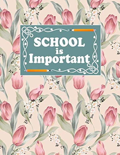 School Is Important: Back to School Gifts Journal Blank Unlined Notebook To Write In Parents & Children
