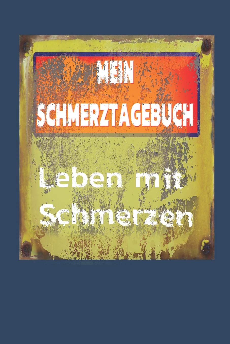 Mein Schmerztagebuch leben mit Schmerzen: Der Begleiter gegen den Schmerz als Schmerztagebuch auf vorgefertigten Seiten für 90 Tage Contemporary literature Books