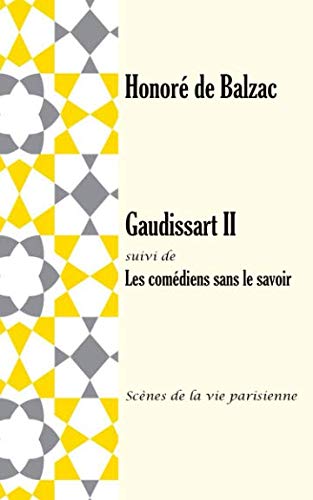 Gaudissart II suivi de Les comédiens sans le savoir: Scènes de la vie parisienne Contemporary literature