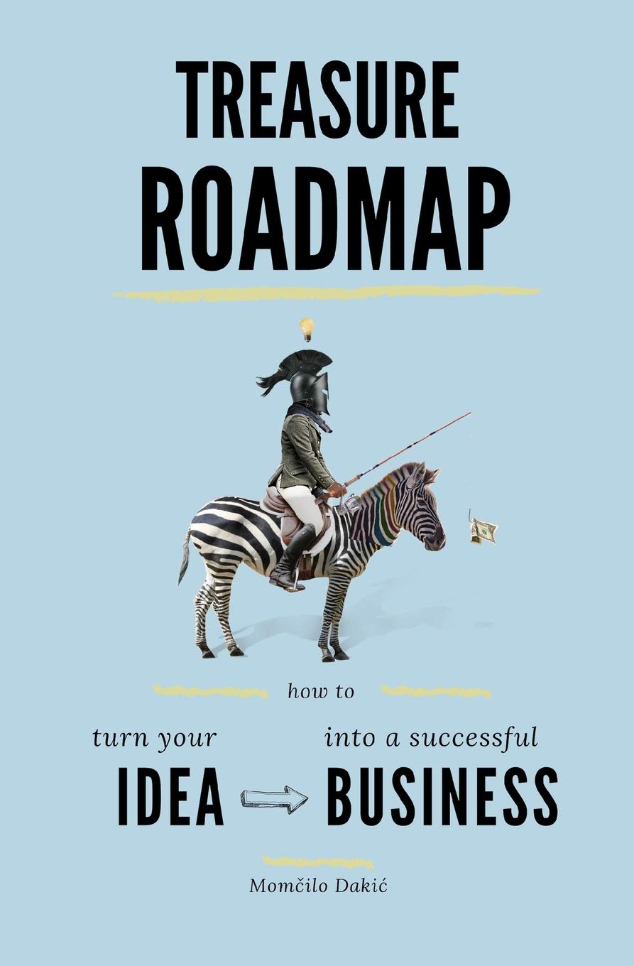 Treasure Roadmap: How to turn your idea into a successful business Business, Finance & Career