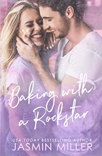 Baking With A Rockstar (Mitchell Brothers, Band 1) Contemporary Romance