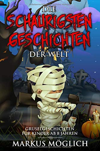 Die schaurigsten Geschichten der Welt: Gruselgeschichten für Kinder ab 8 Jahren Fairy Tales & Legends