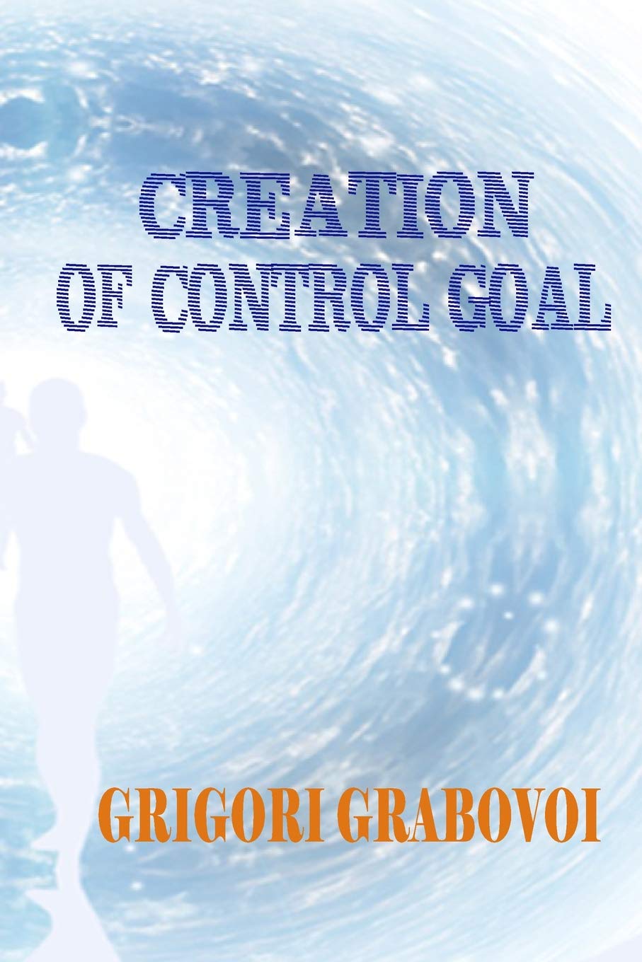 Creation of Control Goal Business, Finance & Career