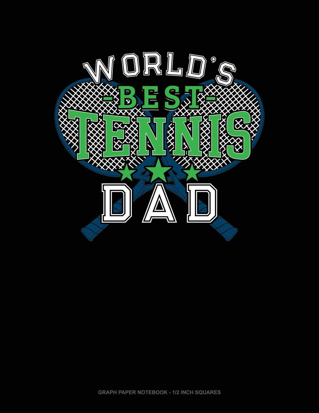 World's Best Tennis Dad: Graph Paper Notebook - 1/2 Inch Squares Contemporary literature