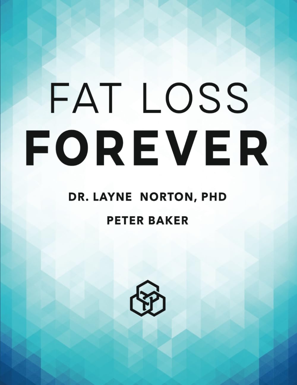 Fat Loss Forever: How to Lose Fat and KEEP it Off Health, Nutrition & Fitness