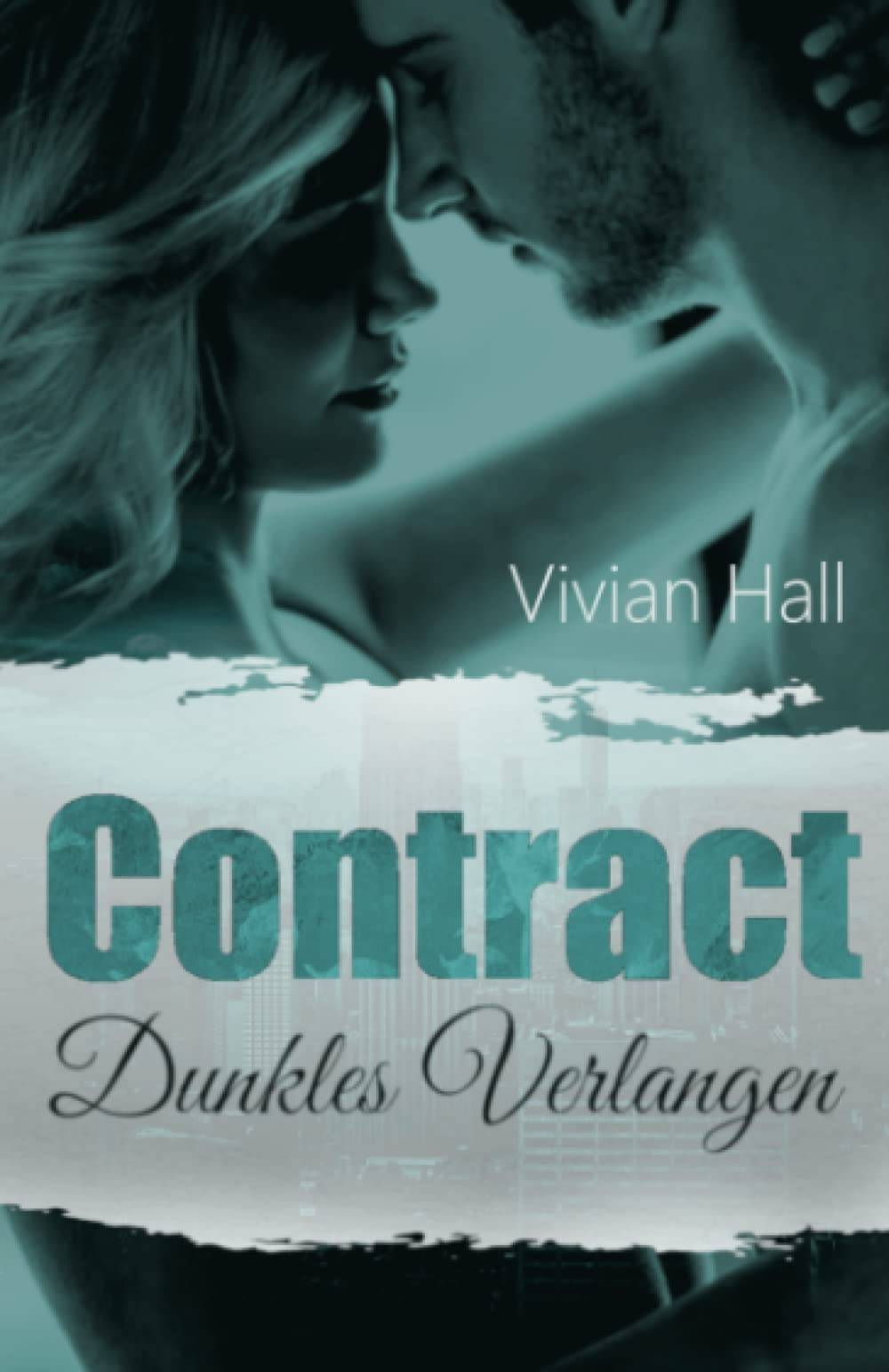 Contract: Dunkles Verlangen (New York Love Stories, Band 2) Contemporary literature