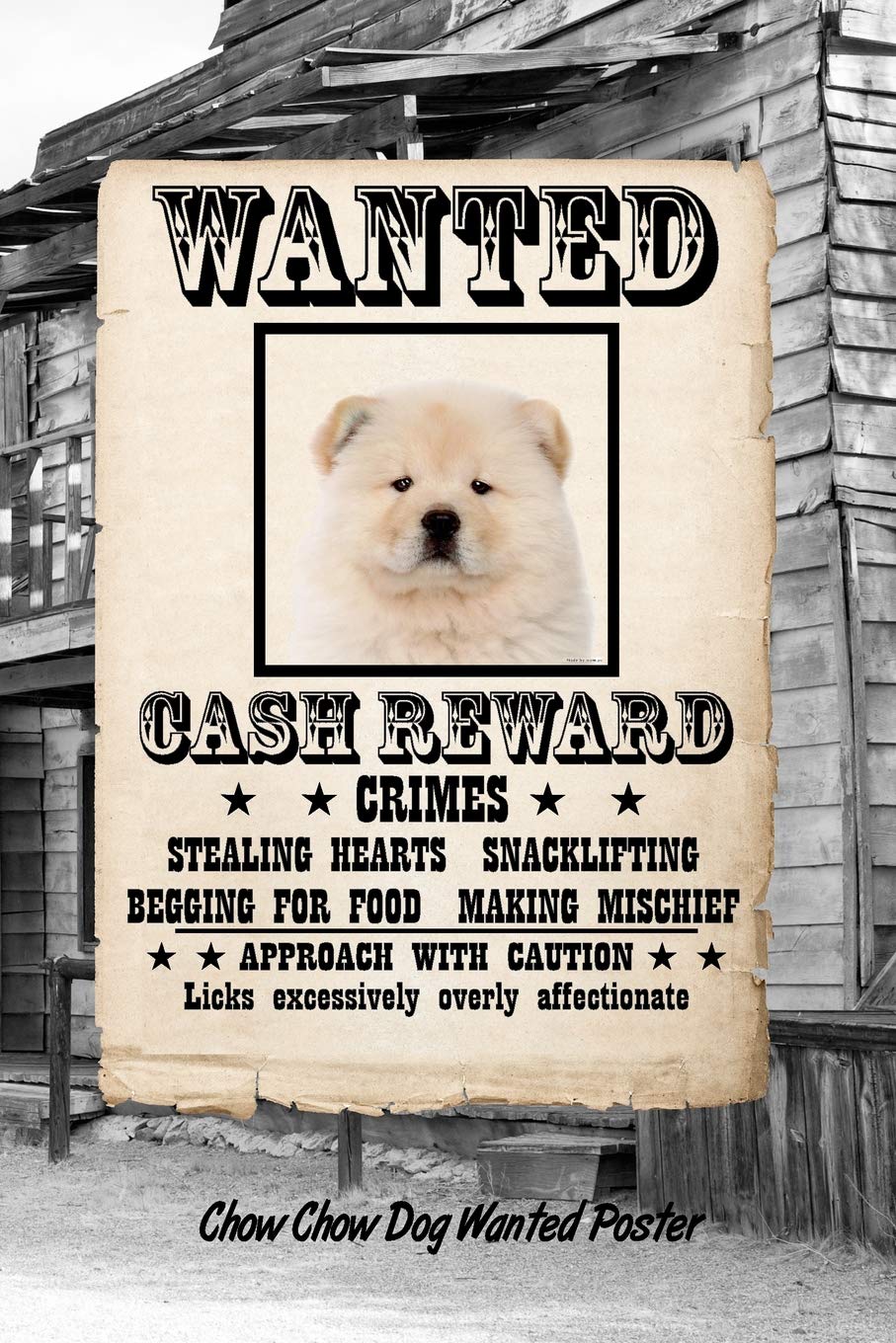 Chow Chow Dog Wanted Poster: Beer Tasting Journal Rate and Record Your Favorite Beers Collect Beer Name, Brewer, Origin, Date, Sampled, Rating, Stats ... meter, Note and Flavor wheel 120 pages 6"x9" Essays & Short Stories