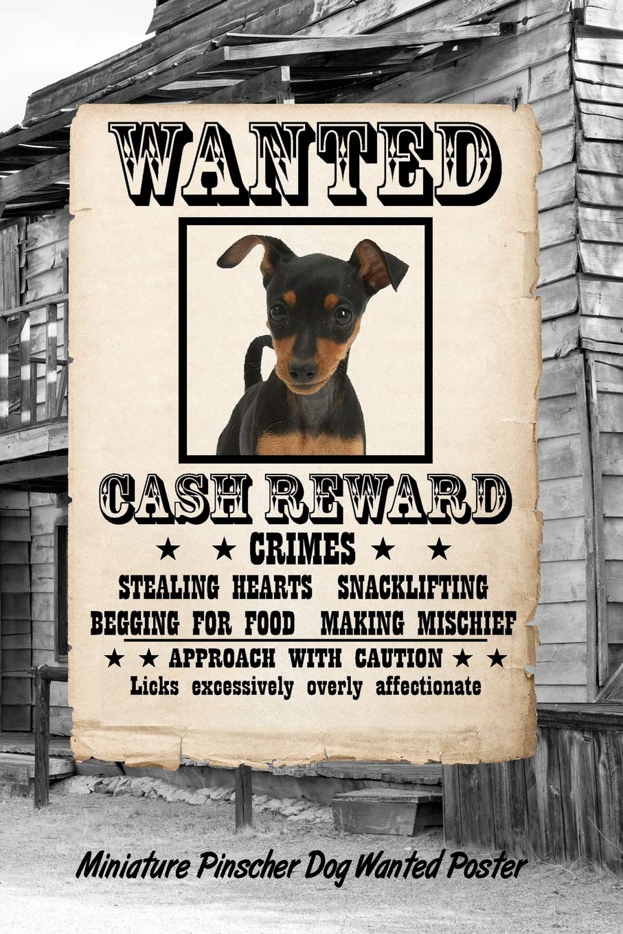 Miniature Pinscher Dog Wanted Poster: Beer Tasting Journal Rate and Record Your Favorite Beers Collect Beer Name, Brewer, Origin, Date, Sampled, ... meter, Note and Flavor wheel 120 pages 6"x9" Essays & Short Stories