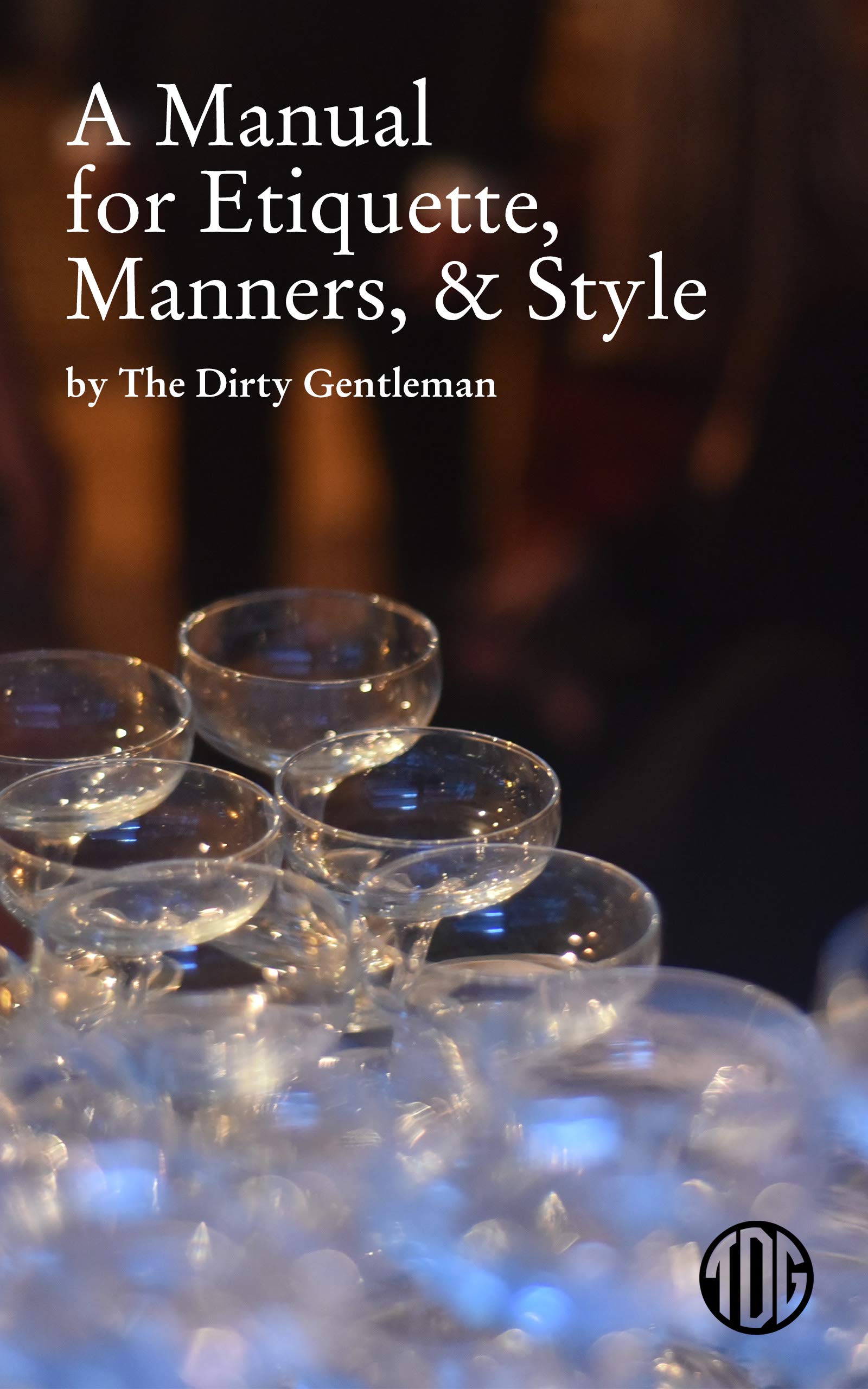 A Manual for Etiquette, Manners, and Style Learning & Reference