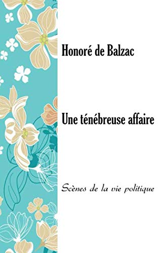 Une ténébreuse affaire: Scènes de la vie politique Contemporary literature