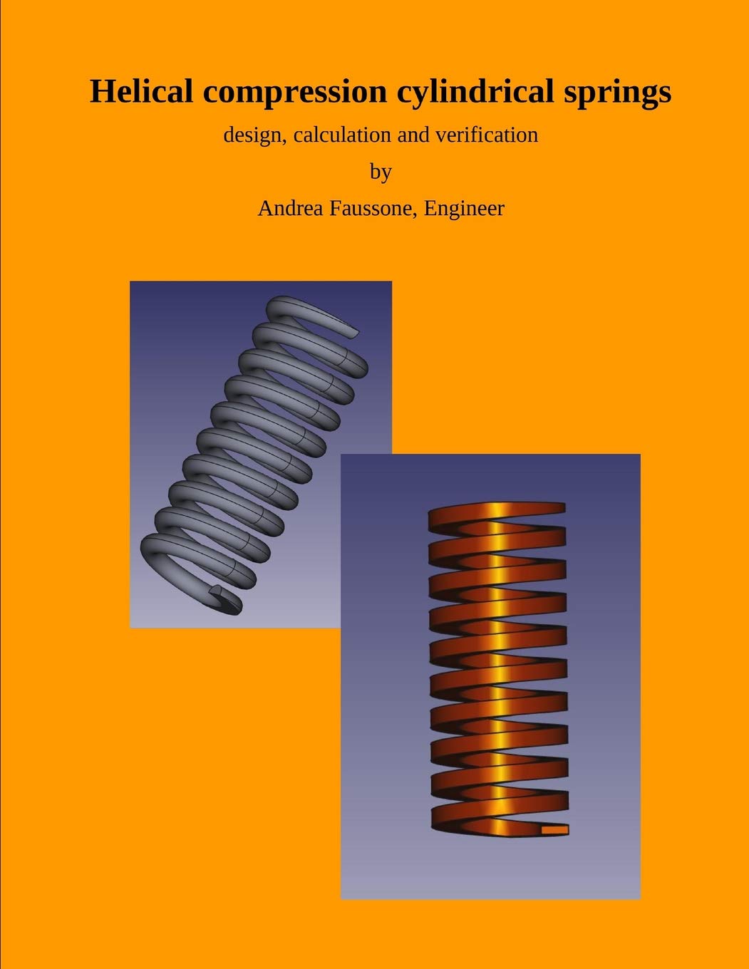 Helical compression cylindrical springs: design, calculation and verification (Engineering manuals for automotive suspension systems, Band 4) Business & Technology