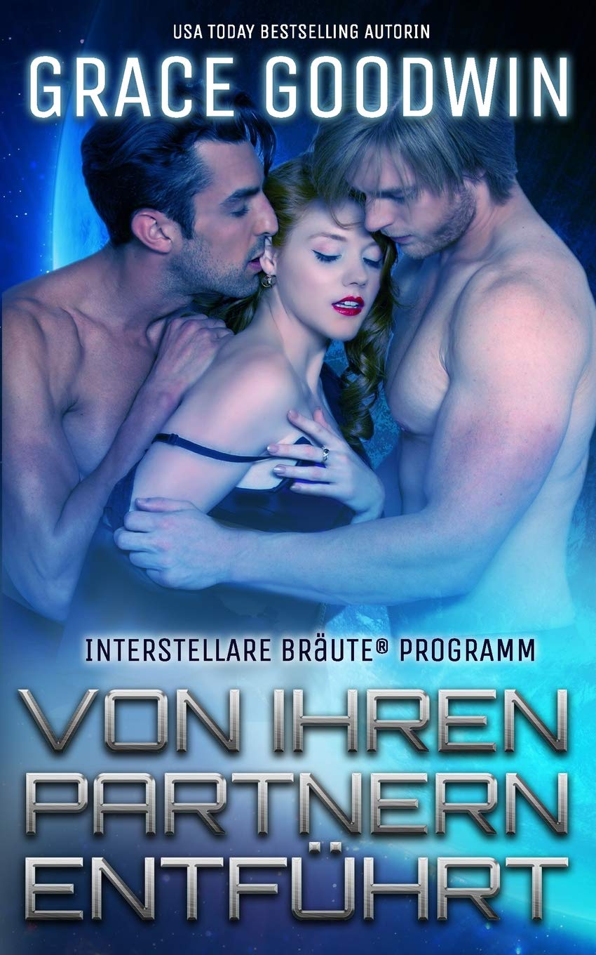 Von ihren Partnern entführt (Interstellare Bräute® Programm, Band 5) Contemporary literature