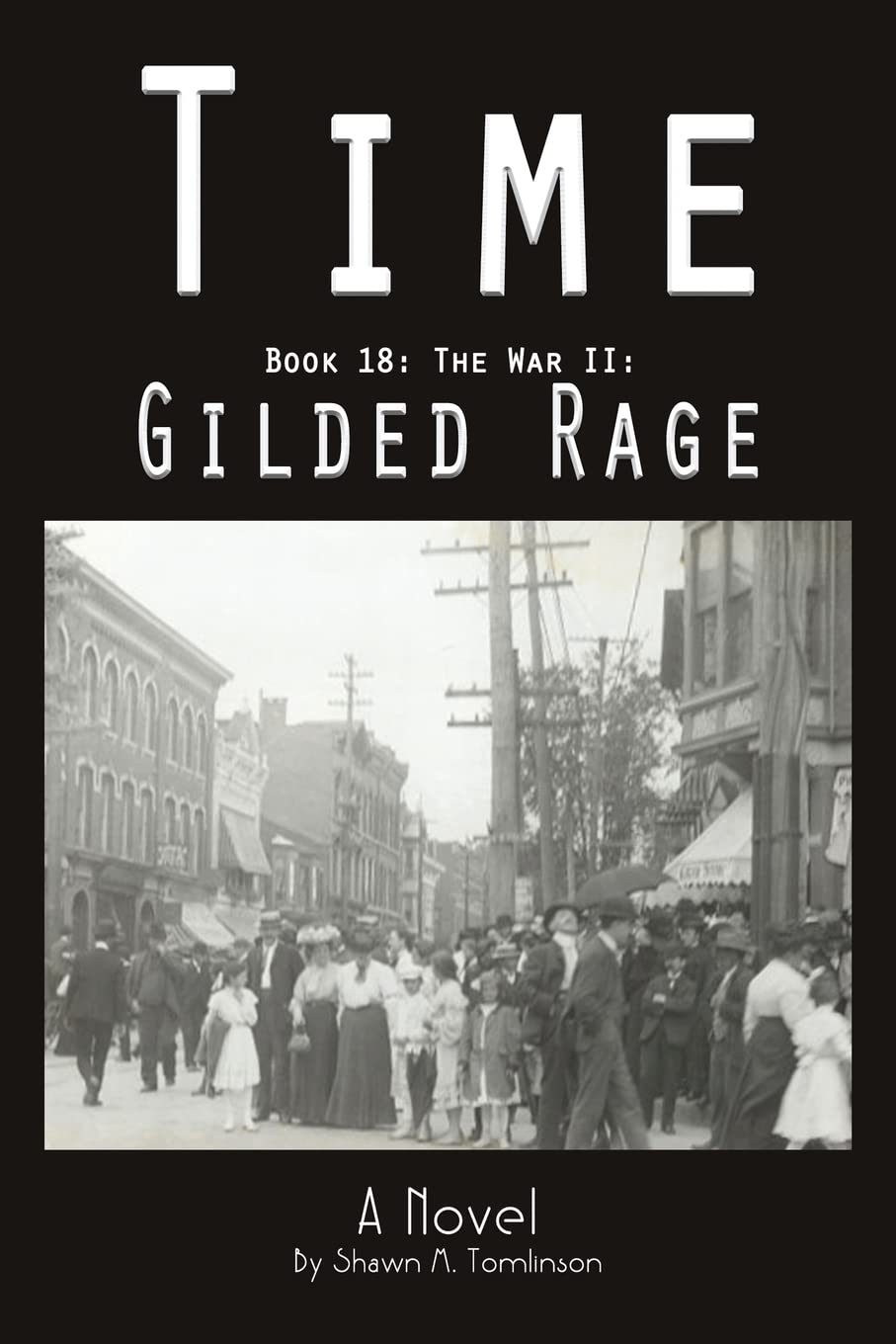 Time: Book 18: The War II: Gilded Rage Action & Adventure