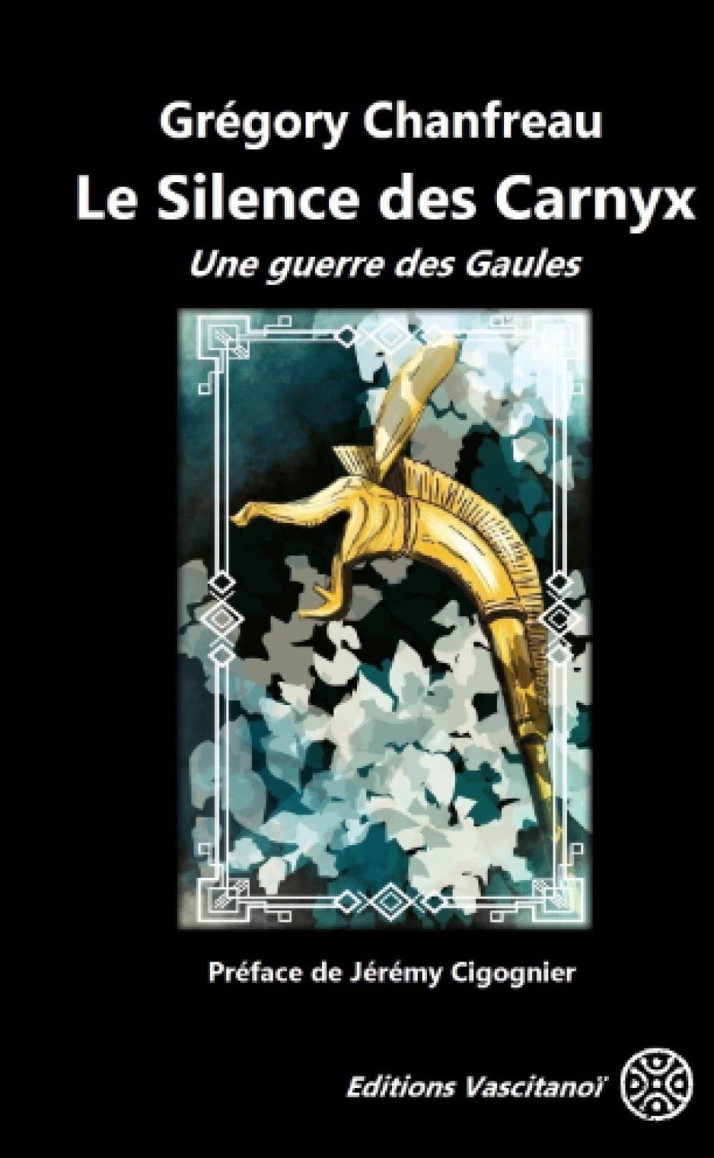 Le Silence des Carnyx, une guerre des Gaules Historical Fiction