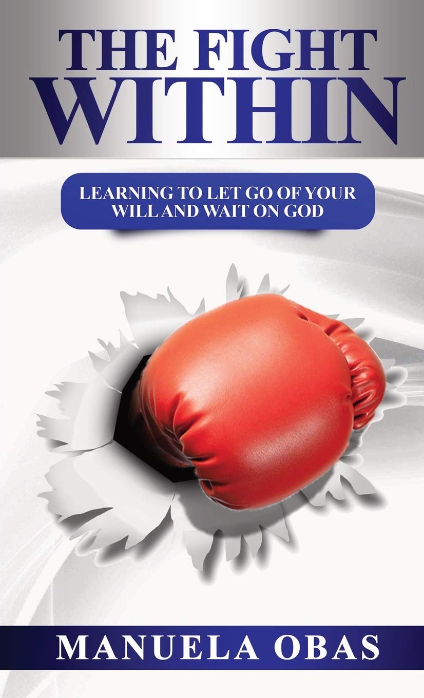 The Fight Within (Pocket Size): Learning to Let Go of Your Will and Wait On God Politics & Society