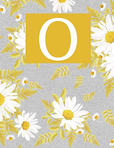 O: Monogram Initial O Notebook for Women and Girls- Daisy-120 Pages 8.5 x 11 Non-fiction