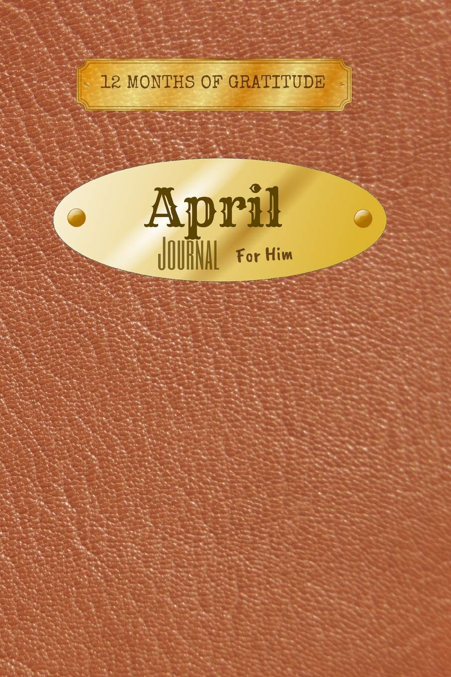 12 Months of Gratitude: April Journal For Him (Series 3, Band 4) Religion & Esotericism