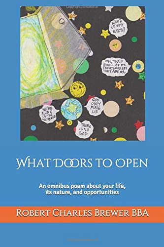 What Doors to Open: An omnibus poem about your life, its nature, and opportunities Philosophy
