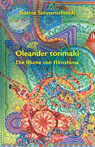 Oleander Torimaki - die Blume von Hiroshima Medicine